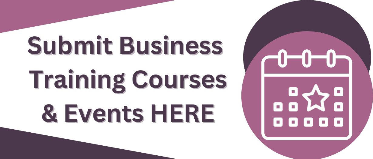 Submit Business Training or Events HERE